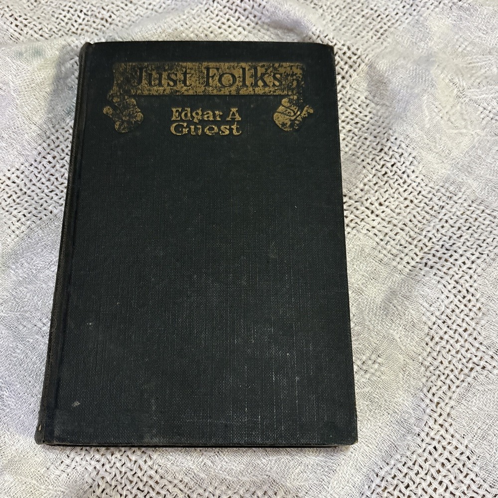 1917 Just Folks by Edgar A. Guest